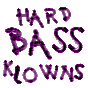 Hard Bass Klowns Forum Index