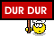dur dur