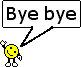 Bye Bye