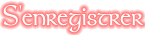 S'enregistrer S'enregistrer