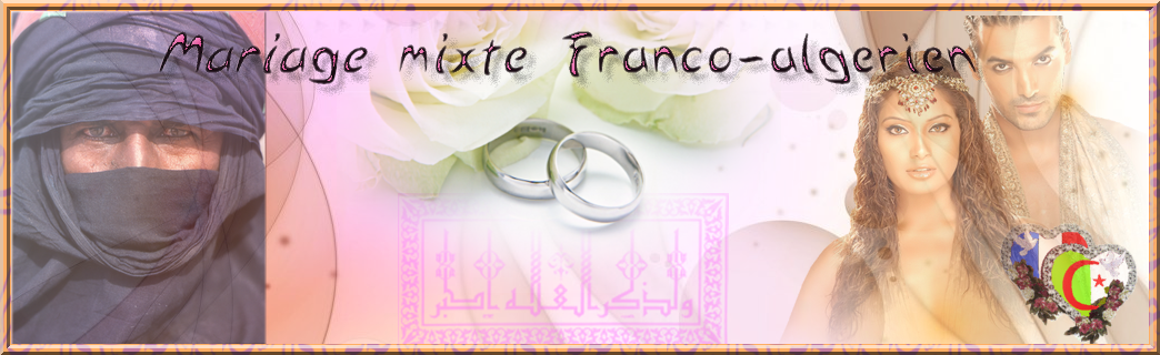 mariage mixte franco algérien Forum Index